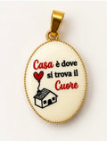 Ciondolo CASA È DOVE SI TROVA IL CUORE